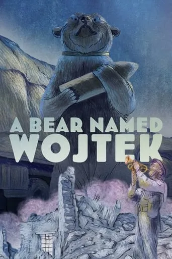 A Bear Named Wojtek movie poster - Rated 10/10