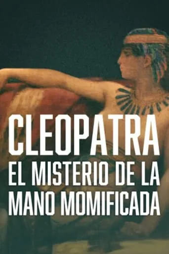 Cleopatra - The Mystery of the Mummified Hand movie poster - Rated 8/10