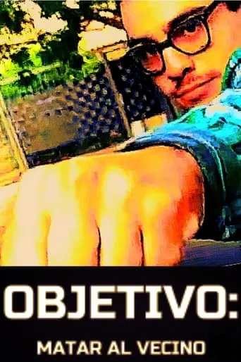Objetivo: Matar al vecino movie poster - Entertainment content