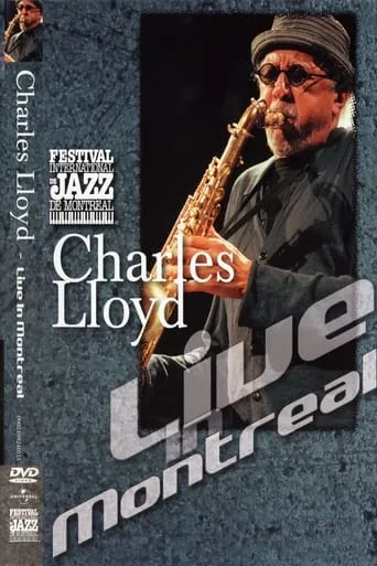 Charles Lloyd - Live in Montreal 2001 movie poster - Entertainment content