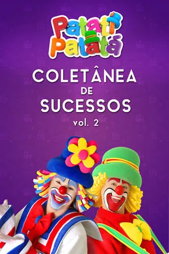 Patati Patatá: Coletânea de Sucessos Vol. 2 movie poster - Entertainment content