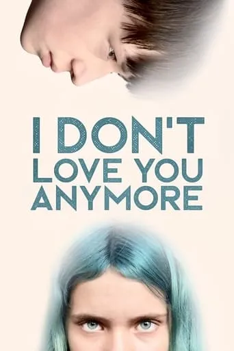 I Don't Love You Anymore movie poster - Rated 6.3/10