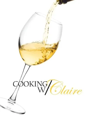 Cooking w/ Claire movie poster - Entertainment content