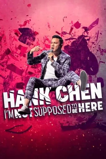Hank Chen: I'm Not Supposed to Be Here movie poster - Rated 2.5/10