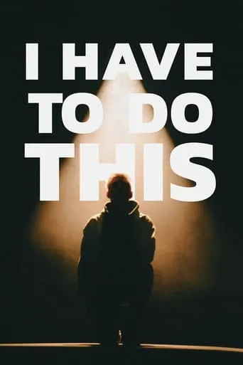 I Have to Do This movie poster - Entertainment content