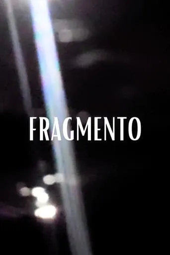 Fragmento movie poster - Entertainment content