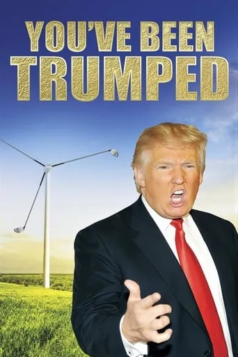 You've Been Trumped movie poster - Rated 6.6/10