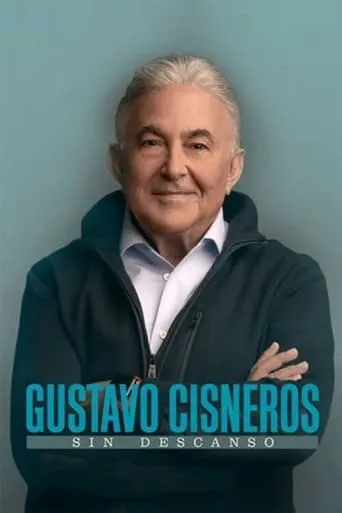 Gustavo Cisneros: Sin Descanso movie poster - Entertainment content