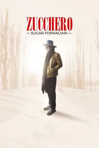Zucchero | Sugar Fornaciari movie poster - Rated 7.4/10