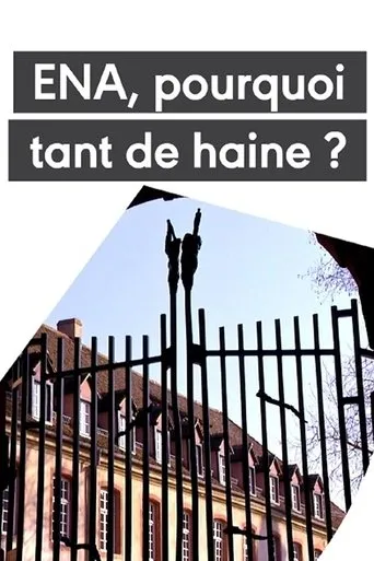 L'ENA - Pourquoi tant de haine ? movie poster - Entertainment content