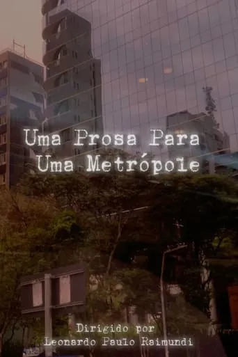 Uma Prosa Para Uma Metrópole movie poster - Entertainment content