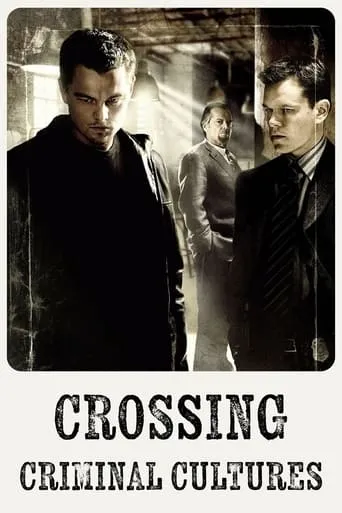 Crossing Criminal Cultures movie poster - Rated 6/10