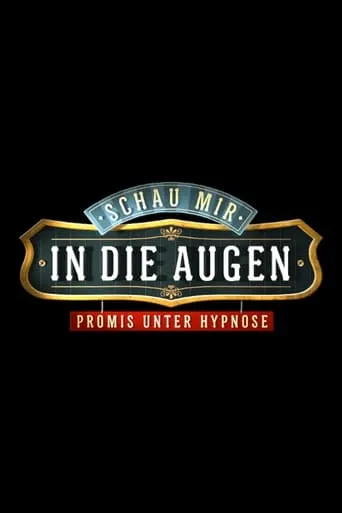 Schau mir in die Augen - Promis unter Hypnose movie poster - Entertainment content