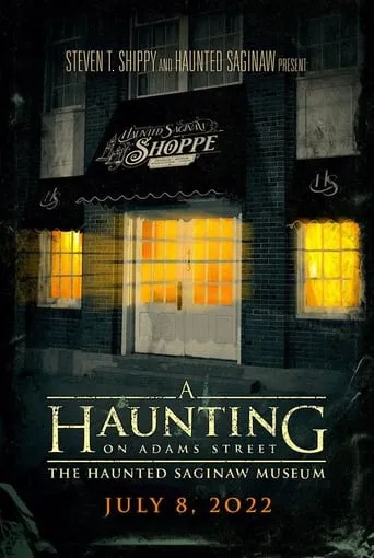 A Haunting on Adams Street: The Haunted Saginaw Museum movie poster - Entertainment content