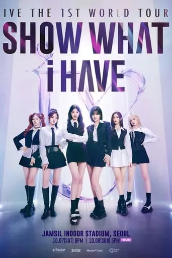 IVE THE 1ST WORLD TOUR 'SHOW WHAT I HAVE' movie poster - Entertainment content