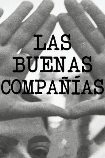 Las buenas compañías movie poster - Rated 6/10