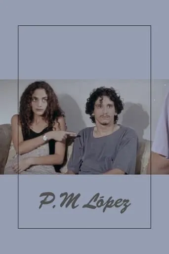 PM López movie poster - Entertainment content