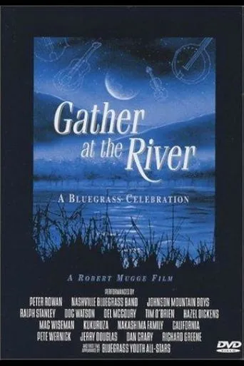 Gather at the River: A Bluegrass Celebration movie poster - Entertainment content