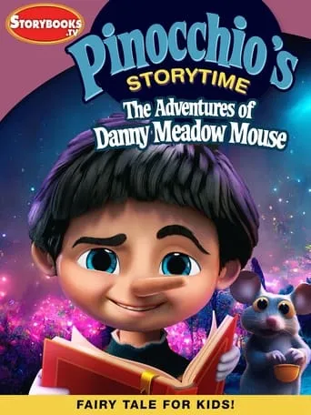 Pinocchio’s Storytime: The Adventures of Danny Meadow Mouse movie poster - Entertainment content