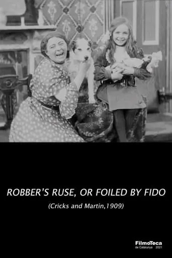 The Robber's Ruse, or Foiled by Fido movie poster - Entertainment content