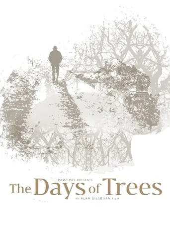 The Days of Trees movie poster - Entertainment content