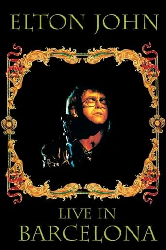 Elton John - Live In Barcelona movie poster - Rated 6.7/10