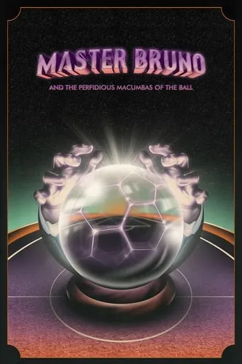 Master Bruno and the Perfidious Macumbas of the Ball movie poster - Rated 7.5/10