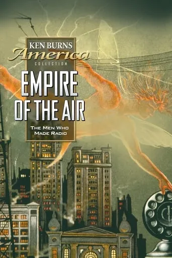 Empire of the Air: The Men Who Made Radio movie poster - Rated 7.5/10