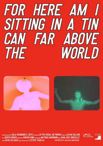 For Here Am I Sitting in a Tin Can Far Above the World movie poster - Rated 2/10