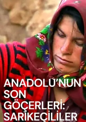 Last Nomads in Anatolia: Sarikecilis movie poster - Rated 7/10