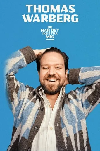 Thomas Warberg: Du har det ikke fra mig movie poster - Rated 6/10