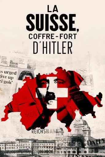 Switzerland, Hitler's Bankers movie poster - Entertainment content