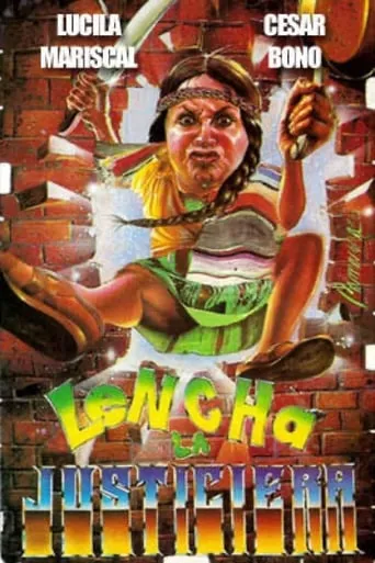Lencha la justiciera movie poster - Rated 5/10