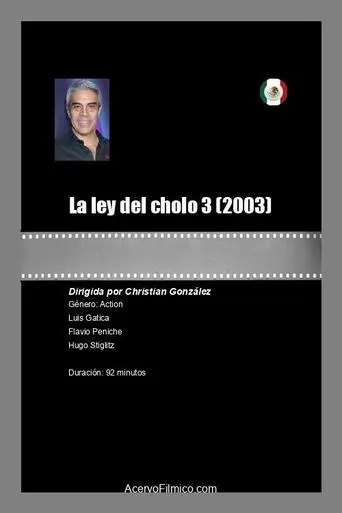 La Ley del Cholo III movie poster - Rated 5/10