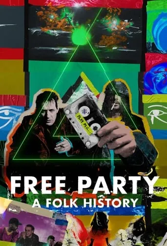 Free Party: A Folk History movie poster - Entertainment content