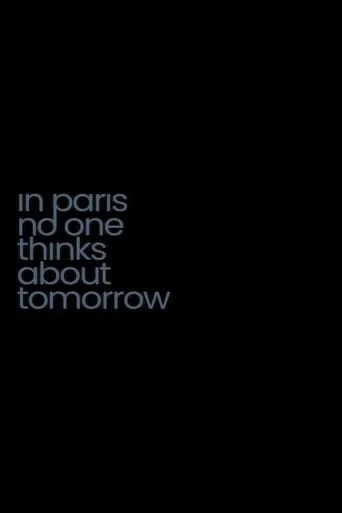 In Paris No One Thinks About Tomorrow movie poster - Entertainment content