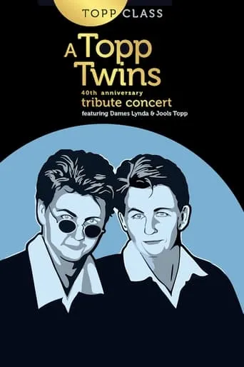 Topp Class: A Topp Twins Tribute Concert movie poster - Entertainment content