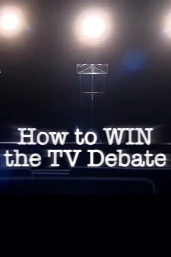 How to Win the TV Debate movie poster - Entertainment content