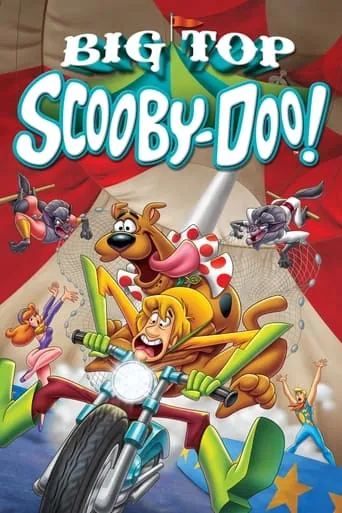 Big Top Scooby-Doo! movie poster - Rated 7.7/10