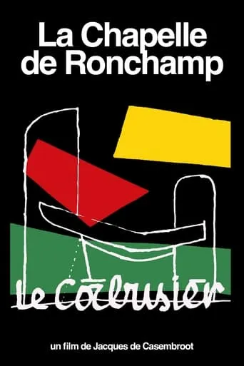 La Chapelle de Ronchamp movie poster - Rated 10/10