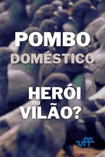 Pombo Doméstico: Herói ou Vilão? movie poster - Rated 8/10