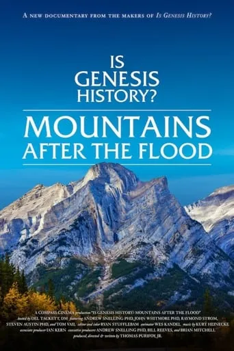 Is Genesis History? Mountains After the Flood movie poster - Rated 10/10