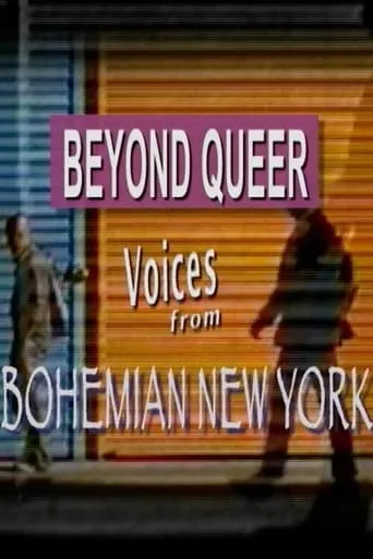 Beyond Queer: Voices from Bohemia movie poster - Entertainment content