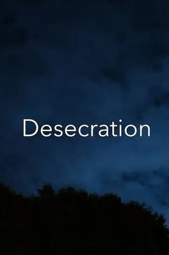 Desecration movie poster - Entertainment content
