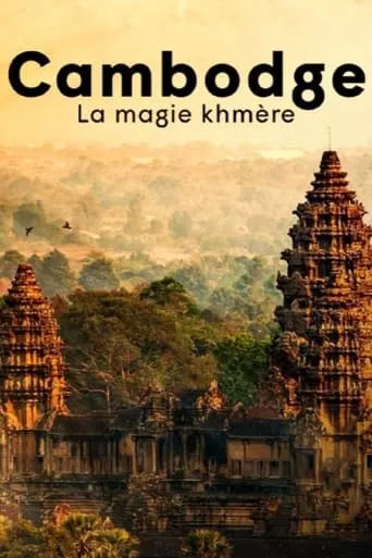 Cambodge, la magie khmère movie poster - Rated 7.5/10