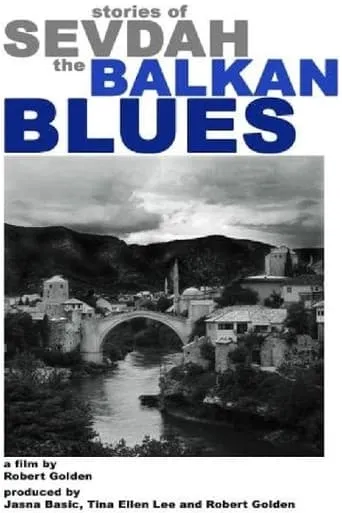 Stories of Sevdah-the Balkan Blues movie poster - Entertainment content