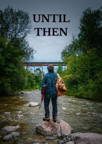 Until Then movie poster - Entertainment content