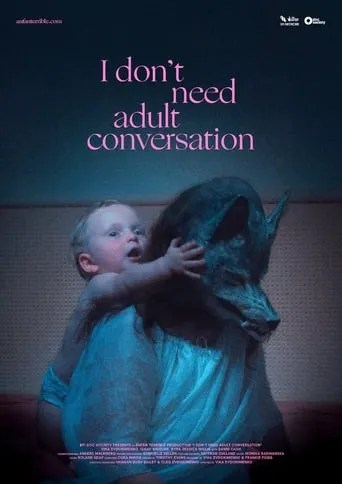 I Don't Need Adult Conversation movie poster - Entertainment content