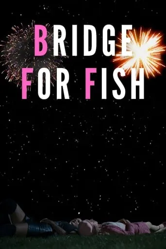 Bridge For Fish movie poster - Rated 9/10