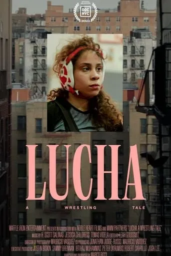 Lucha: A Wrestling Tale movie poster - Entertainment content